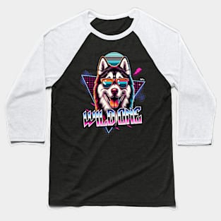 Wild One Siberian Husky Dog Baseball T-Shirt